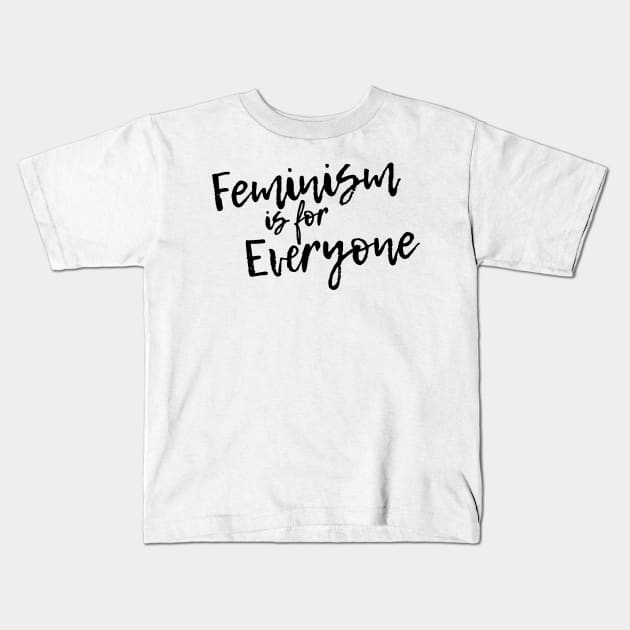 Feminism is for everyone Kids T-Shirt by sexpositive.memes